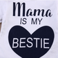 0 Mama is my BESTIE Baby Romper